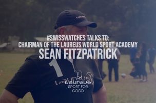 SwisswatchesTalksTo: Chairman of the Laureus World Sports Academy Sean Fitzpatrick