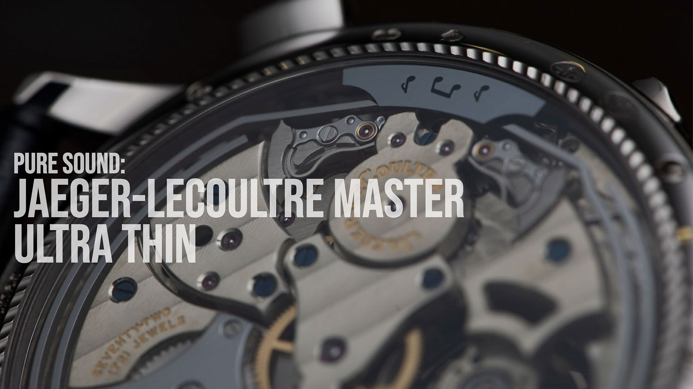 Unfiltered Unedited Pure Sound: Jaeger-LeCoultre Master Ultra Thin Minute Repeater Flying Tourbillon